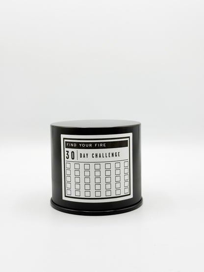 Find Your Fire 30 Day Challenge Candle.  Black tin candle including a label with 35 checkboxes to cross off day by day as you complete the movement challenge.