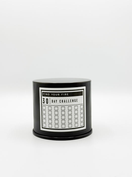 Find Your Fire 30 Day Challenge Candle.  Black tin candle including a label with 35 checkboxes to cross off day by day as you complete the movement challenge.